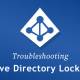 Quick Guide — How To Troubleshoot Active Directory Account Lockouts