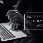 4 Free Online Cyber Security Testing Tools For 2021