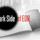 Webinar And Ebook: The Dark Side Of Edr. Are You