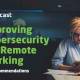 how to improve cyber security for remote working
