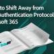 a guide to shift away from legacy authentication protocols in