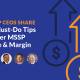 top mssp ceos share 7 must do tips for higher mssp