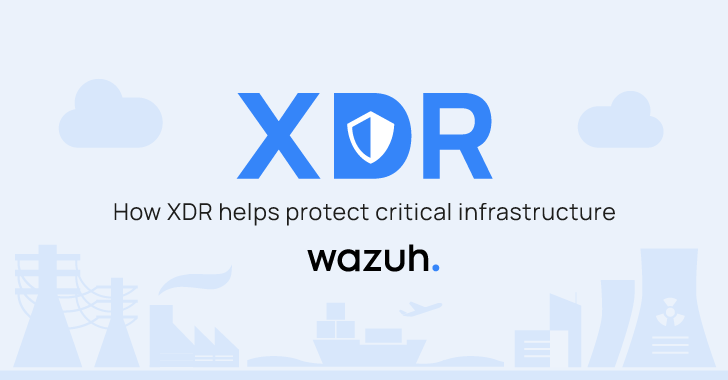 how xdr helps protect critical infrastructure