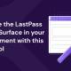 mitigate the lastpass attack surface in your environment with this