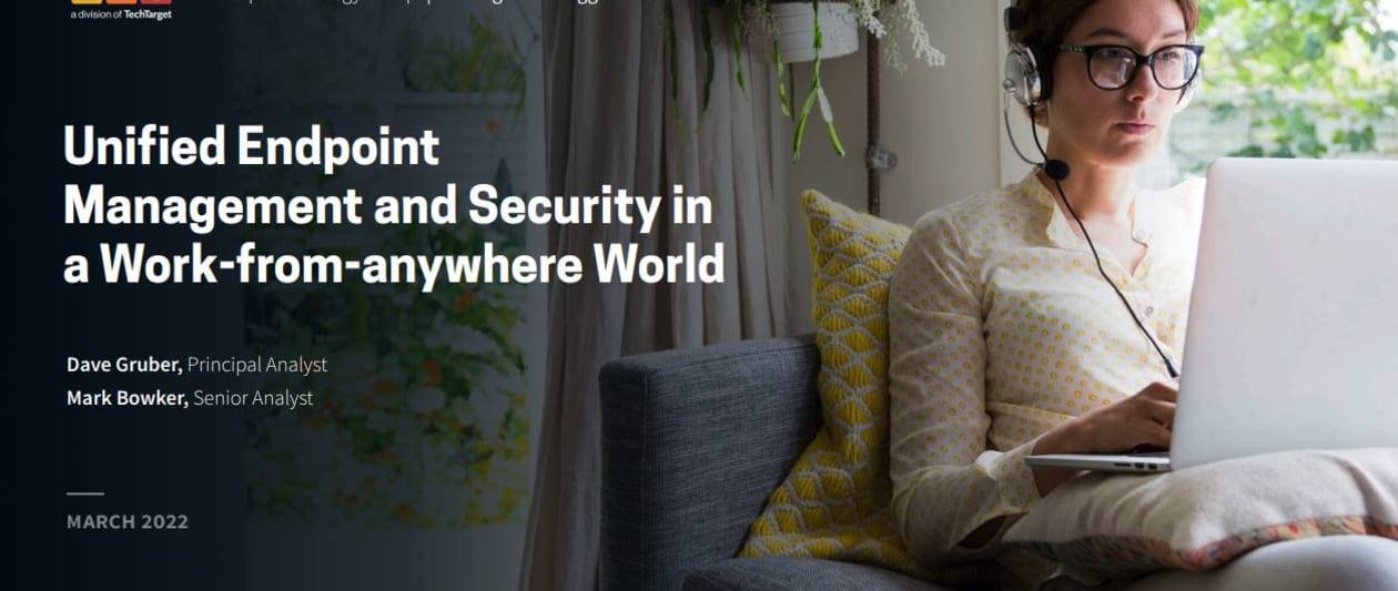 unified endpoint management and security in a work from anywhere world
