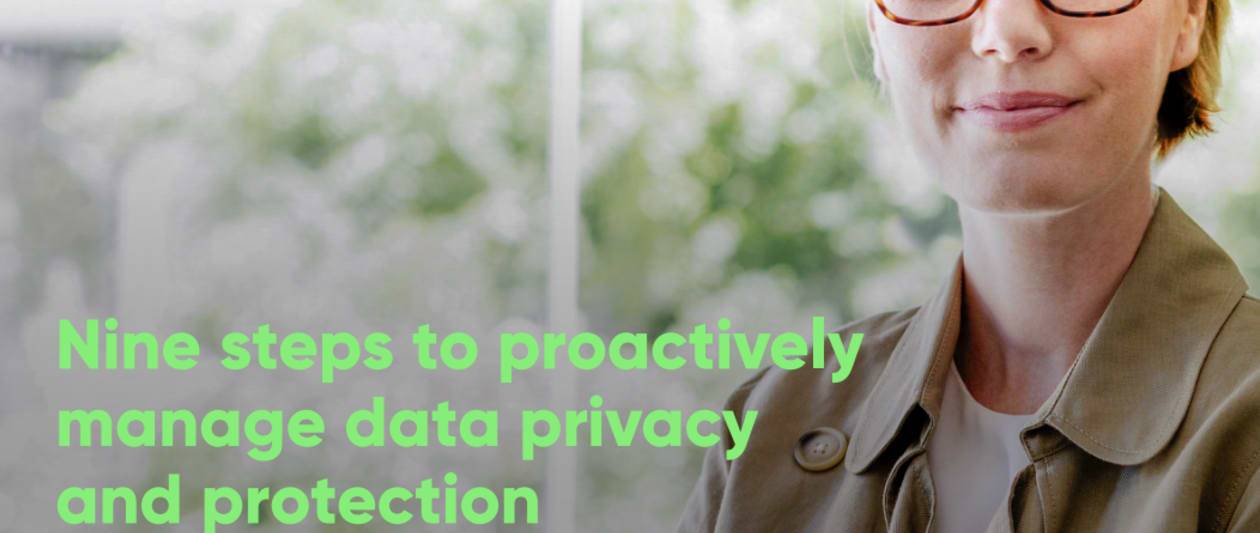 nine steps to proactive manage data privacy and protection