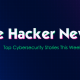 ⚡top cybersecurity news stories this week — cybersecurity newsletter
