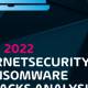 the 2022 hornetsecurity ransomware attacks analysis
