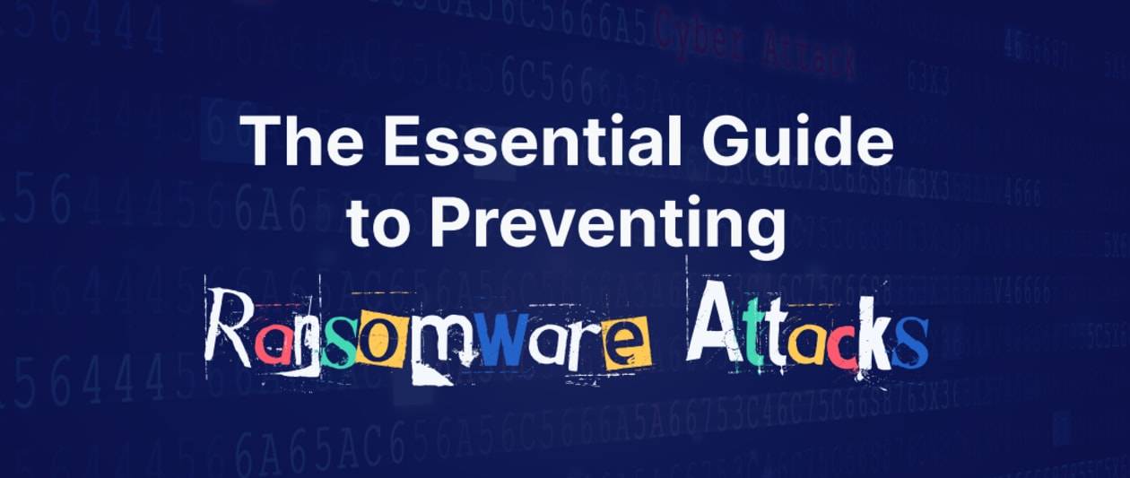 the essential guide to preventing ransomware attacks