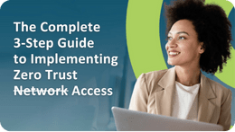 ebook: 3 steps to implement zero trust accesswww.cyolo.iozero trust securitystreamline