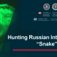 u.s. government neutralizes russia's most sophisticated snake cyber espionage tool