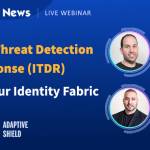 webinar: identity threat detection & response (itdr) – rips in
