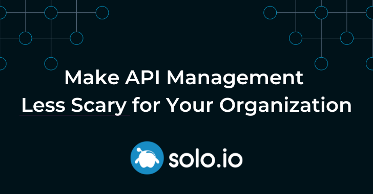 make api management less scary for your organization