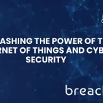 unleashing the power of the internet of things and cyber