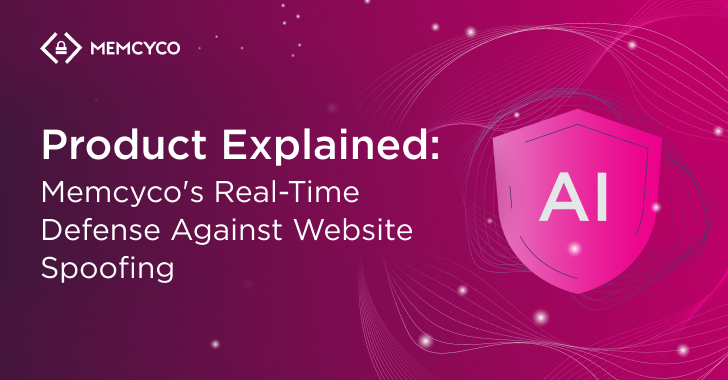 product explained: memcyco's real time defense against website spoofing