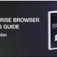 the definitive enterprise browser buyer's guide