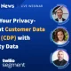 building your privacy compliant customer data platform (cdp) with first party data