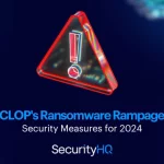cl0p's ransomware rampage security measures for 2024
